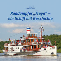 Raddampfer „Freya“ – ein Schiff mit Geschichte