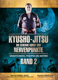 Kyusho-Jitsu Die Geheime Kunst der Nervenpunkte Band 2