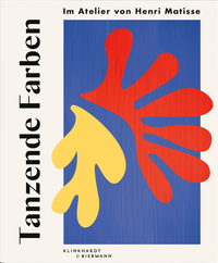 Cover-Abbildung für Tanzende Farben - Im Atelier von Henri Matisse (Hardcover) (99999---978-3-943616-87-3)