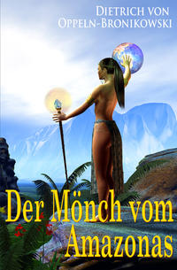 Der Mönch vom Amazonas