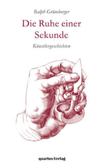 Die Ruhe einer Sekunde. Künstlergeschichten.