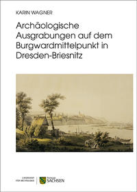 Archäologische Ausgrabungen auf dem Burgwardmittelpunkt in Dresden-Briesnitz