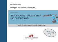 Lernkarten für die Prüfung zur Personalfachkauffrau/mann: Handlungsbereich 1 - Personalarbeit organisieren und durchführen