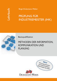Industriemeister - Lehrbuch: Methoden der Information, Kommunikation und Planung - Tabellenbuch IKP