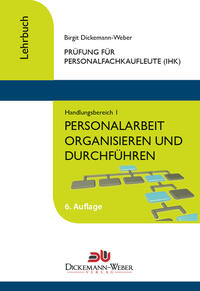 Personalfachkaufleute - Lehrbuch Handlungsbereich 1: Personalarbeit organisieren und führen