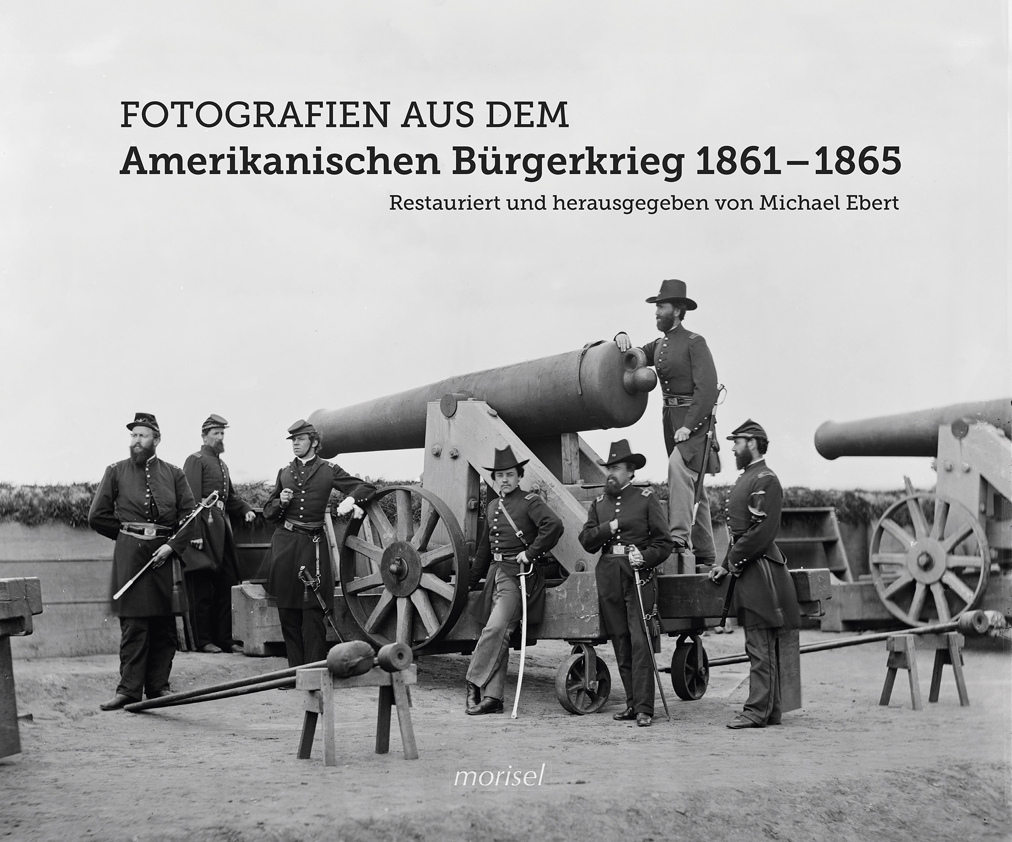 Cover-Abbildung für Fotografien aus dem Amerikanischen Bürgerkrieg 1861 - 1865 (Hardcover) (99999---978-3-943915-50-1)