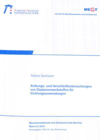 Reibungs- und Verschleißuntersuchungen von Elastomerwerkstoffen für Dichtungsanwendungen