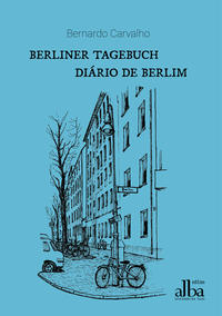Berliner Tagebuch - Diário de Berlim