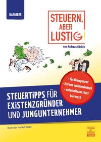 Steuern, aber lustig! Steuertipps für Existenzgründer und Jungunternehmer.