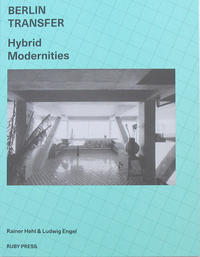 Berlin Transfer Hybrid Modernities