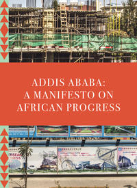 Addis Ababa: A Manifesto on African Progress