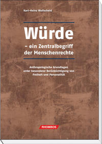 Würde: ein Zentralbegriff der Menschenrechte