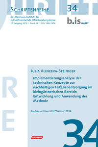 Implementierungsanalyse der technischen Konzepte zur nachhaltigen Fäkalienentsorgung im kleingärtnerischen Bereich: Entwicklung und Anwendung der Methode