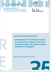 Development of Soil-Willow-System for wastewater treatment and wood production under the extreme climate conditions of Mongolia