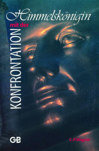 Konfrontation mit der Himmelskönigin