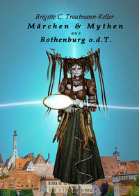 Märchen & Mythen aus Rothenburg o.d.T.
