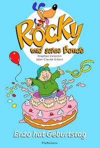 Rocky und seine Bande, Bd. 3: Enzo hat Geburtstag