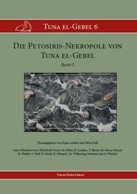 Die Petosiris-Nekropole von Tuna el-Gebel. Band I