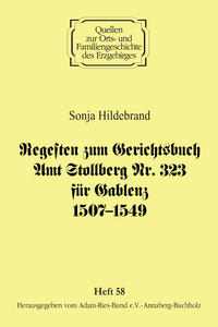 Regesten zum Gerichtsbuch Amt Stollberg Nr. 323 für Gablenz 1507 – 1549