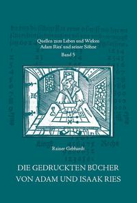 Die gedruckten Bücher von Adam und Isaak Ries