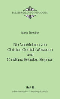 Die Nachfahren von Christian Gottlieb Weisbach und Christiana Rebekka Stephan.