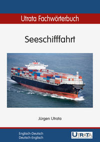 Utrata Fachwörterbuch: Seeschifffahrt Englisch-Deutsch