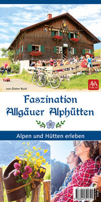 Faszination Allgäuer Alphütten