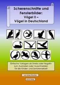 Scherenschnitte und Fensterbilder: Vögel II - Vögel in Deutschland
