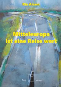 Mitteleuropa ist eine Reise wert