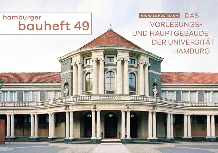 Cover-Abbildung für Das Vorlesungs- und Hauptgebäude der Universität Hamburg (99999---978-3-944405-80-3)
