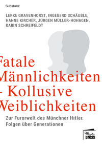 Fatale Männlichkeiten - kollusive Weiblichkeiten