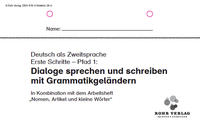 Deutsch als Zweitsprache. Erste Schritte - Pfad 1: Dialoge sprechen und schreiben mit Grammatikgeländern