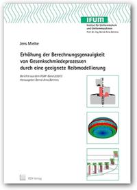 Erhöhung der Berechnungsgenauigkeit von Gesenkschmiedeprozessen durch eine geeignete Reibmodellierung