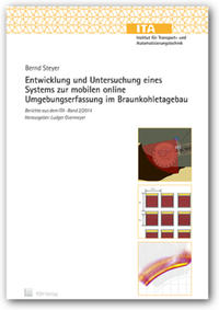 Entwicklung und Untersuchung eines Systems zur moblien online Umgebungserfassung im Braunkohletagebau
