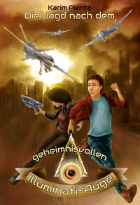 Cover-Abbildung für Die Jagd nach dem geheimnisvollen Illuminati-Auge - Spannendes Jugendbuch ab 12 Jahren für Jungen und Mädchen (Softcover/Paperback) (99999---978-3...
