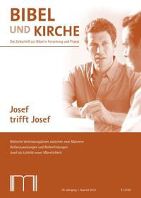 Bibel und Kirche / Josef trifft Josef