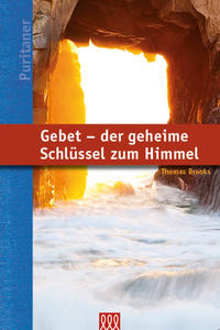 Gebet - der geheime Schlüssel zum Himmel