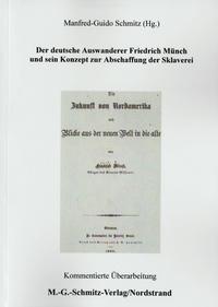 Der deutsche Auswanderer Friedrich Münch und sein Konzept zur Abschaffung der Sklaverei