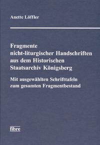 Fragmente nicht-liturgischer Handschriften aus dem Historischen Staatsarchiv Königsberg