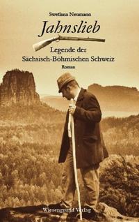 Jahnslieb - Legende der Sächsisch-Böhmischen Schweiz