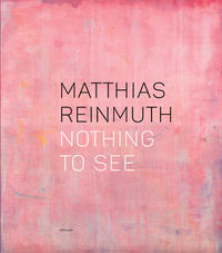 Matthias Reinmuth: Nothing to See