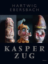 Hartwig Ebersbach: Kasperzug