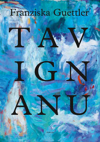 Franziska Guettler: Tavignanu