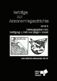 Beiträge zur Astronomiegeschichte / Beiträge zur Astronomiegeschichte