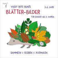 Vicky Bo's Bunte Blätter-Bilder für Kinder ab 3 Jahren