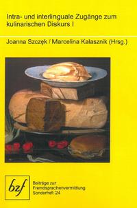 Intra- und interlinguale Zugänge zum kulinarischen Diskurs I