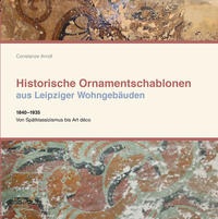 Historische Ornamentschablonen aus Leipziger Wohngebäuden