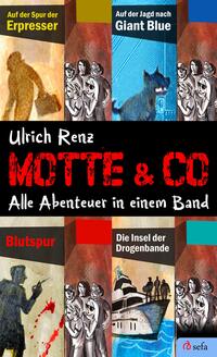 Motte & Co. Alle Abenteuer in einem Band