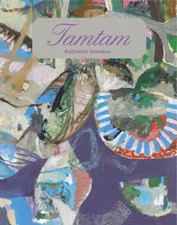 Katharina Immekus: Tamtam