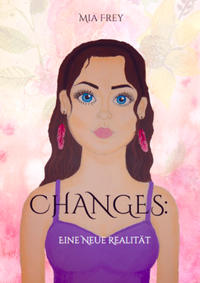 Changes - Eine neue Realität